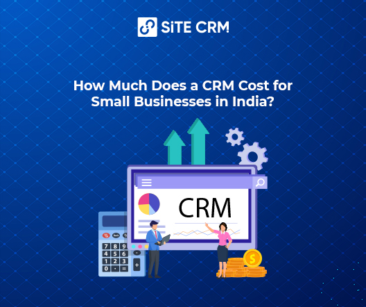 CRM Cost for Small Businesses in India